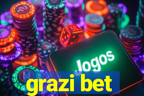 grazi bet